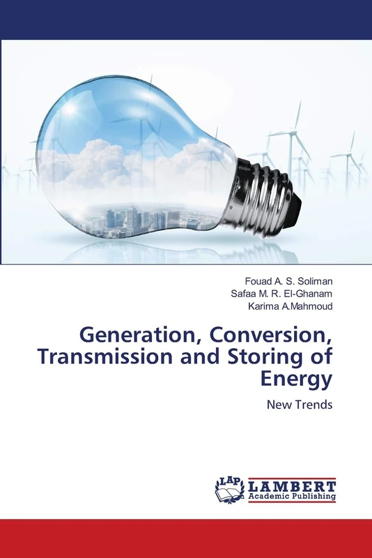 Generation, Conversion, Transmission and Storing of Energy: New Trends