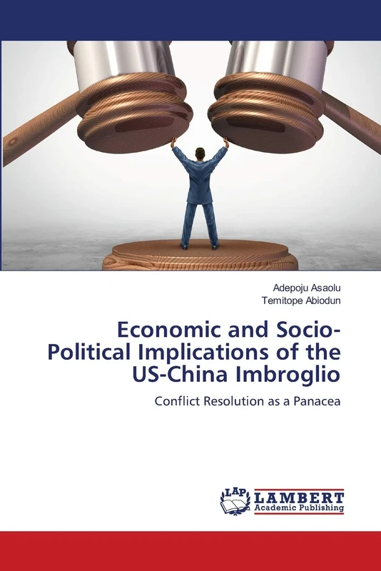 Economic and Socio-Political Implications of the US-China Imbroglio: Conflict Resolution as a Panacea