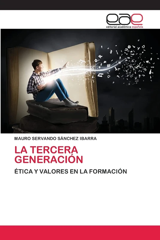 LA TERCERA GENERACIÓN: ÉTICA Y VALORES EN LA FORMACIÓN