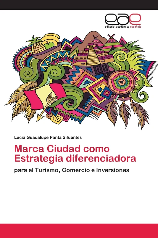 Marca Ciudad como Estrategia diferenciadora: para el Turismo, Comercio e Inversiones