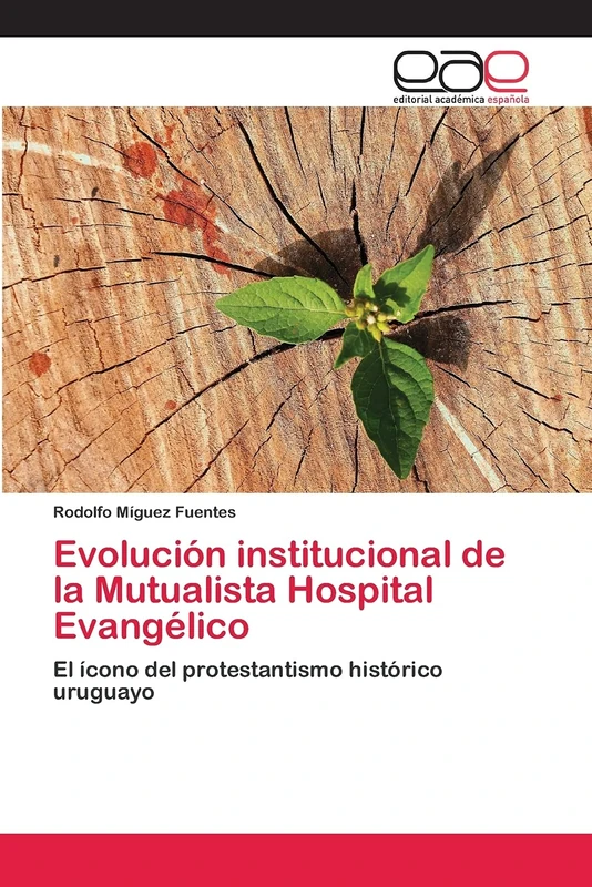 Evolución institucional de la Mutualista Hospital Evangélico: El ícono del protestantismo histórico uruguayo - Image 1