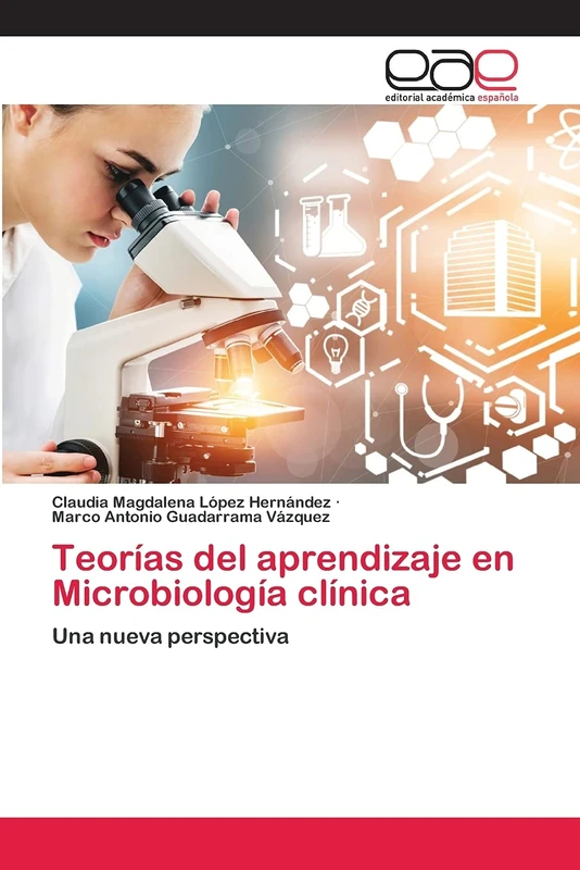 Teorías del aprendizaje en Microbiología clínica: Una nueva perspectiva