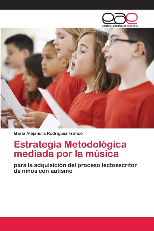 Estrategia Metodológica mediada por la música: para la adquisición del proceso lectoescritor de niños con autismo