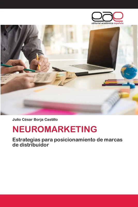 NEUROMARKETING: Estrategias para posicionamiento de marcas de distribuidor