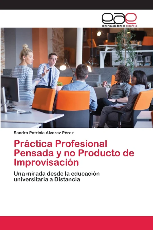 Práctica Profesional Pensada y no Producto de Improvisación: Una mirada desde la educación universitaria a Distancia - Image 1
