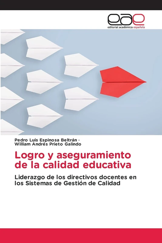 Logro y aseguramiento de la calidad educativa: Liderazgo de los directivos docentes en los Sistemas de Gestión de Calidad