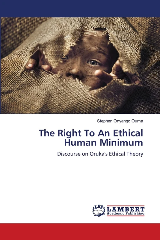 The Right To An Ethical Human Minimum: Discourse on Oruka's Ethical Theory - Image 1