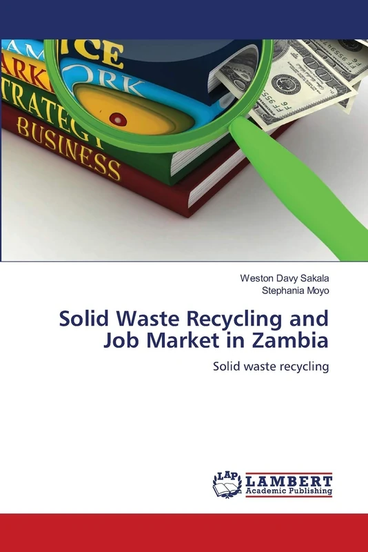 Solid Waste Recycling and Job Market in Zambia: Solid waste recycling
