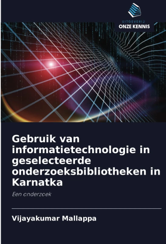 Gebruik van informatietechnologie in geselecteerde onderzoeksbibliotheken in Karnatka: Een onderzoek