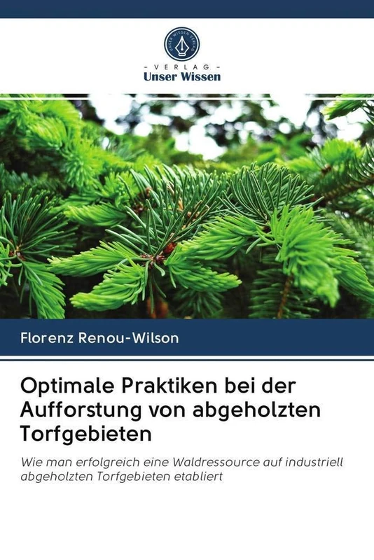 Optimale Praktiken bei der Aufforstung von abgeholzten Torfgebieten: Wie man erfolgreich eine Waldressource auf industriell abgeholzten Torfgebieten etabliert - Image 1