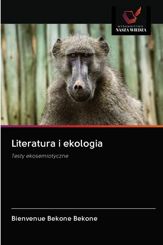 Literatura i ekologia: Testy ekosemiotyczne