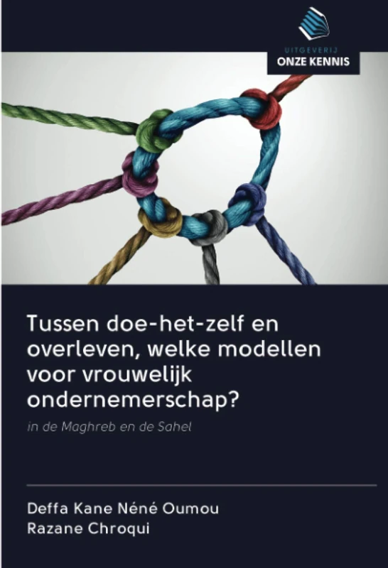Tussen doe-het-zelf en overleven, welke modellen voor vrouwelijk ondernemerschap?: in de Maghreb en de Sahel - Image 1