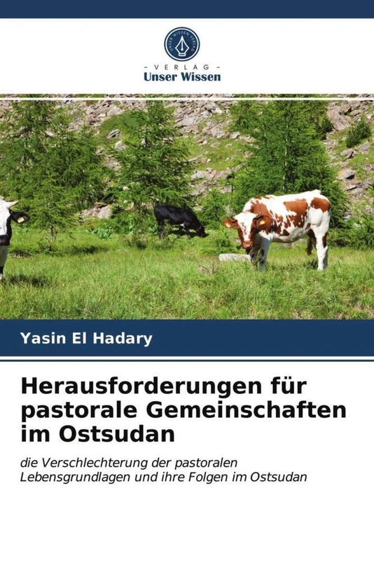 Herausforderungen für pastorale Gemeinschaften im Ostsudan: die Verschlechterung der pastoralen Lebensgrundlagen und ihre Folgen im Ostsudan - Image 1
