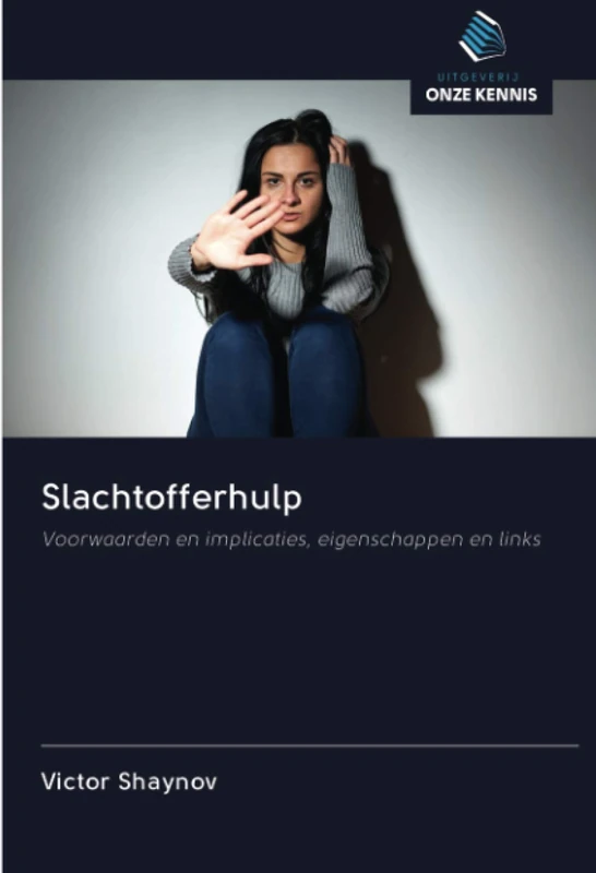 Slachtofferhulp: Voorwaarden en implicaties, eigenschappen en links