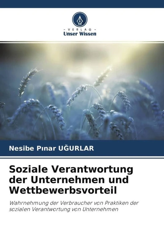 Soziale Verantwortung der Unternehmen und Wettbewerbsvorteil: Wahrnehmung der Verbraucher von Praktiken der sozialen Verantwortung von Unternehmen