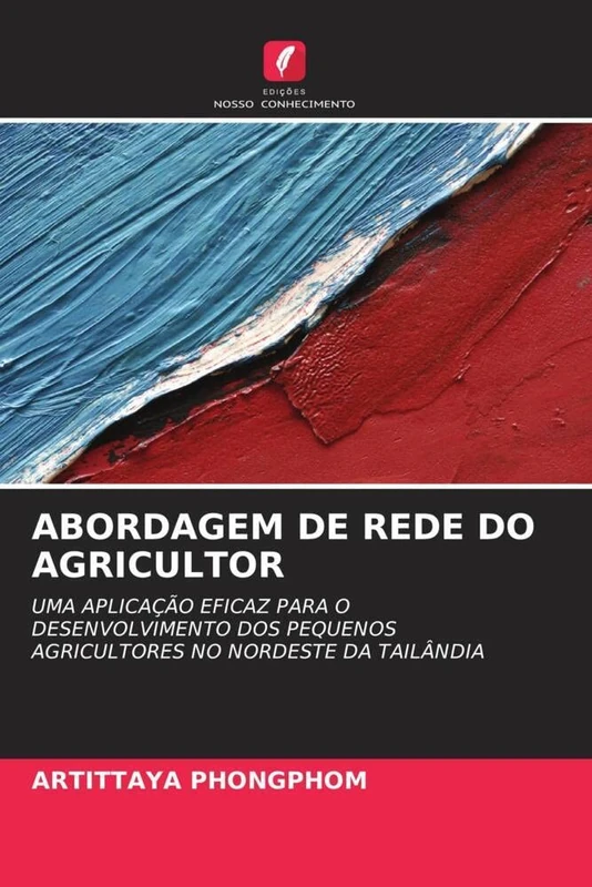 ABORDAGEM DE REDE DO AGRICULTOR: UMA APLICAÇÃO EFICAZ PARA O DESENVOLVIMENTO DOS PEQUENOS AGRICULTORES NO NORDESTE DA TAILÂNDIA - Image 1