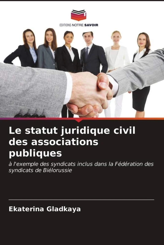 Le statut juridique civil des associations publiques: à l'exemple des syndicats inclus dans la Fédération des syndicats de Biélorussie
