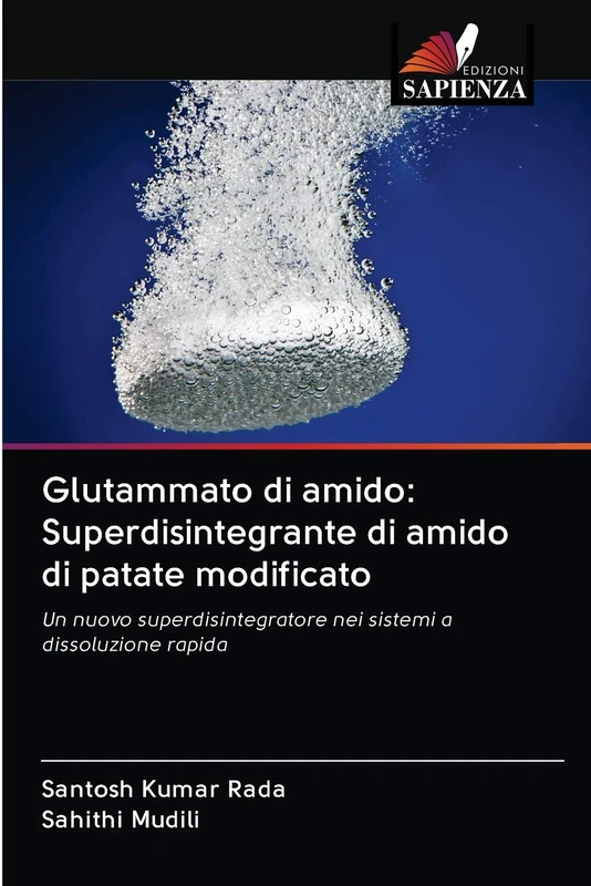 Glutammato di amido: Superdisintegrante di amido di patate modificato: Un nuovo superdisintegratore nei sistemi a dissoluzione rapida - Image 1