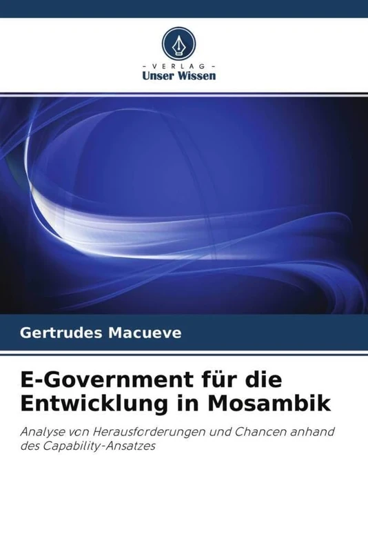 E-Government für die Entwicklung in Mosambik: Analyse von Herausforderungen und Chancen anhand des Capability-Ansatzes - Image 1