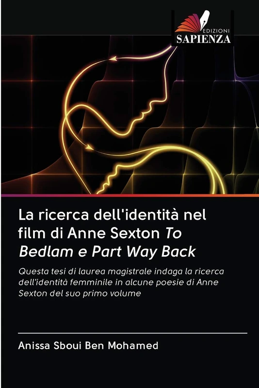 La ricerca dell'identità nel film di Anne Sexton To Bedlam e Part Way Back