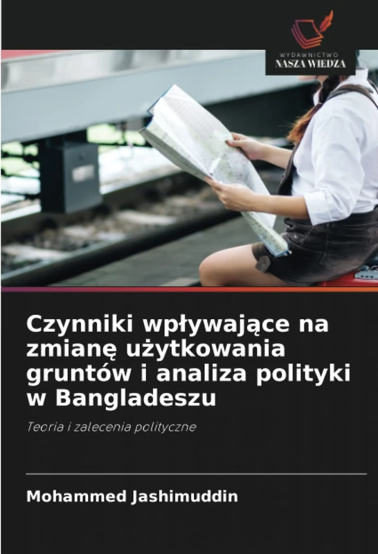 Czynniki wpływające na zmianę użytkowania gruntów i analiza polityki w Bangladeszu: Teoria i zalecenia polityczne - Image 1