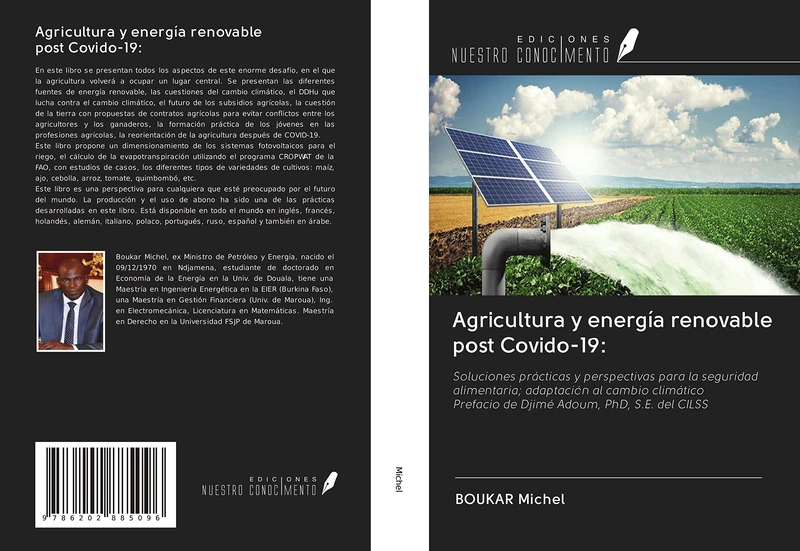 Agricultura y energía renovable post Covido-19:: Soluciones prácticas y perspectivas para la seguridad alimentaria; adaptación al cambio climático Prefacio de Djimé Adoum, PhD, S.E. del CILSS