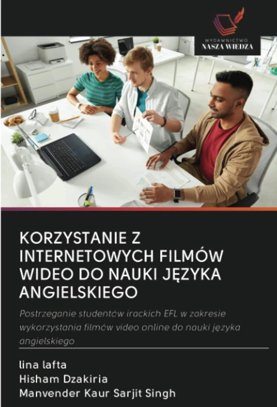 KORZYSTANIE Z INTERNETOWYCH FILMÓW WIDEO DO NAUKI JĘZYKA ANGIELSKIEGO: Postrzeganie studentów irackich EFL w zakresie wykorzystania filmów video online do nauki języka angielskiego