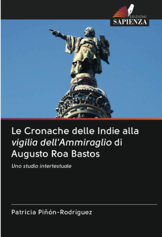 Le Cronache delle Indie alla vigilia dell'Ammiraglio di Augusto Roa Bastos: Uno studio intertestuale - Image 1