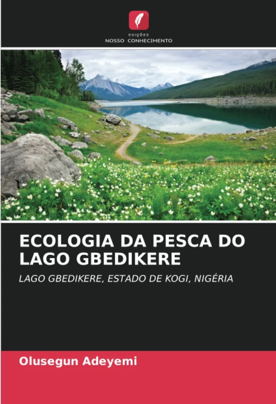 ECOLOGIA DA PESCA DO LAGO GBEDIKERE: LAGO GBEDIKERE, ESTADO DE KOGI, NIGÉRIA - Image 1