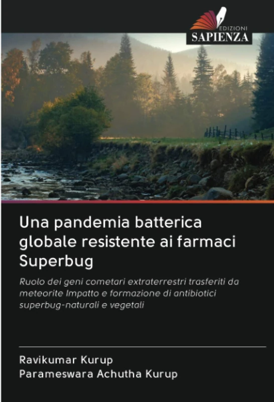 Una pandemia batterica globale resistente ai farmaci Superbug: Ruolo dei geni cometari extraterrestri trasferiti da meteorite Impatto e formazione di antibiotici superbug-naturali e vegetali - Image 1