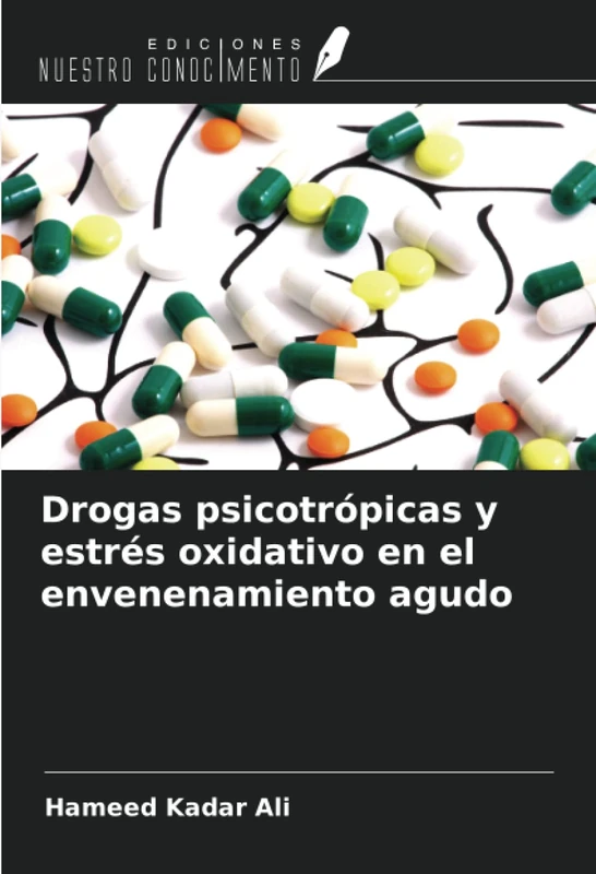 Drogas psicotrópicas y estrés oxidativo en el envenenamiento agudo