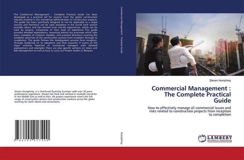Commercial Management : The Complete Practical Guide: How to effectively manage all commercial issues and risks related to construction projects from inception to completion