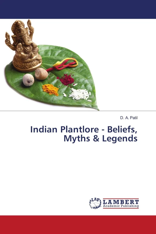 Indian Plantlore - Beliefs, Myths & Legends