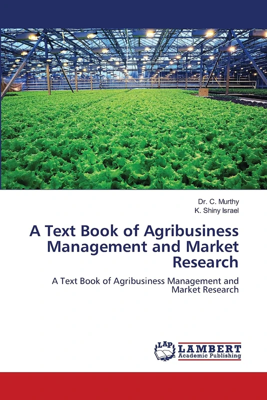 A Text Book of Agribusiness Management and Market Research: A Text Book of Agribusiness Management and Market Research