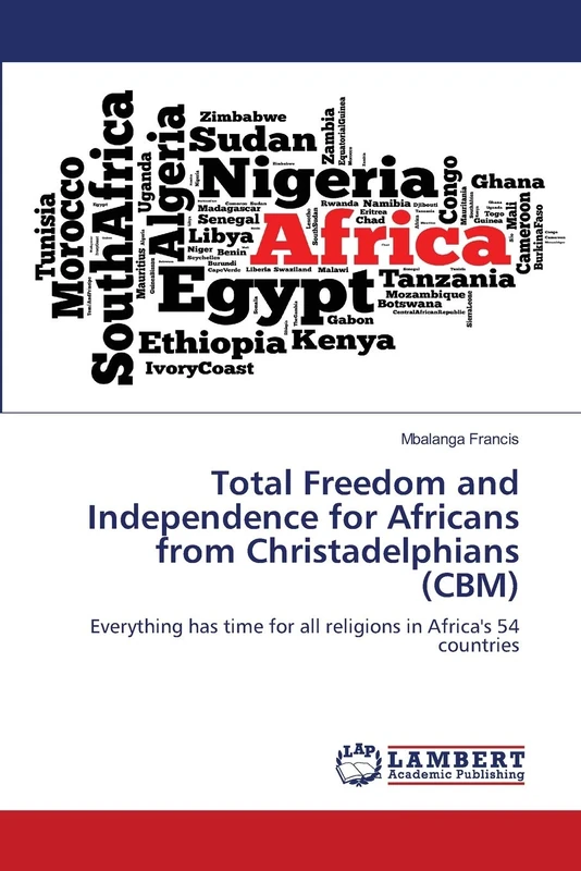Total Freedom and Independence for Africans from Christadelphians (CBM): Everything has time for all religions in Africa's 54 countries - Image 1