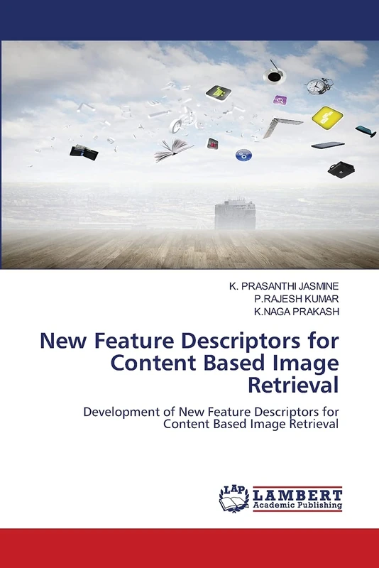 New Feature Descriptors for Content Based Image Retrieval: Development of New Feature Descriptors for Content Based Image Retrieval