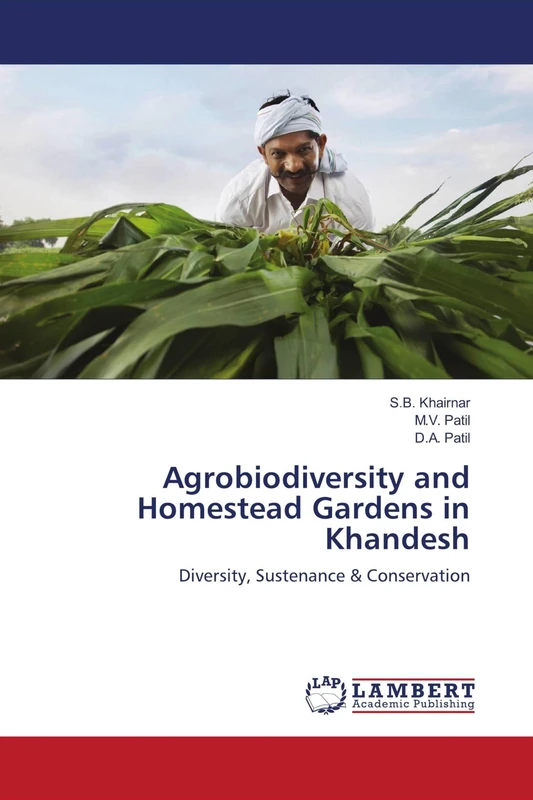 Agrobiodiversity and Homestead Gardens in Khandesh: Diversity, Sustenance & Conservation - Image 1