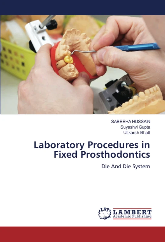 Laboratory Procedures in Fixed Prosthodontics: Die And Die System