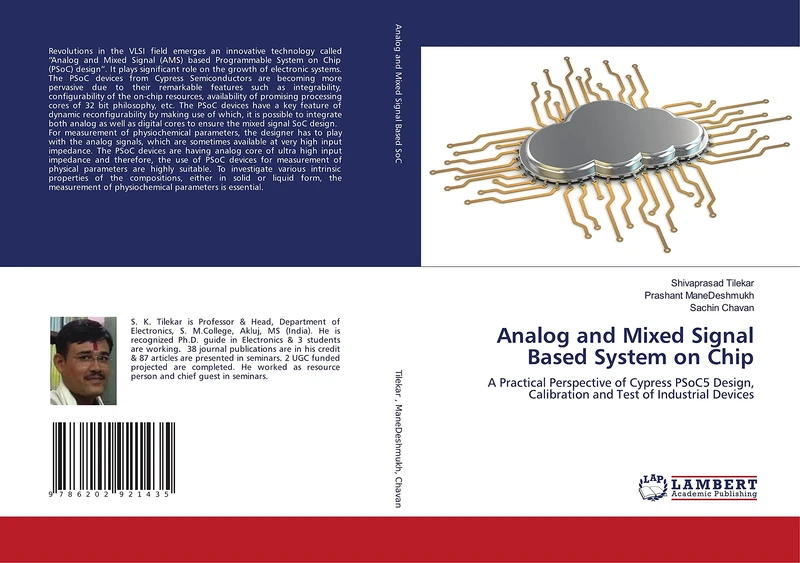 Analog and Mixed Signal Based System on Chip: A Practical Perspective of Cypress PSoC5 Design, Calibration and Test of Industrial Devices