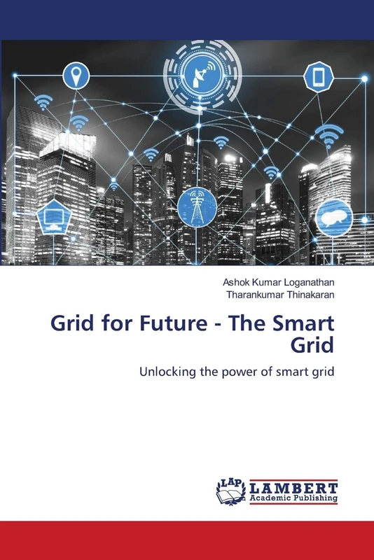 Grid for Future - The Smart Grid: Unlocking the power of smart grid