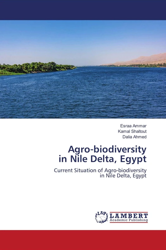 Agro-biodiversity in Nile Delta, Egypt: Current Situation of Agro-biodiversityin Nile Delta, Egypt