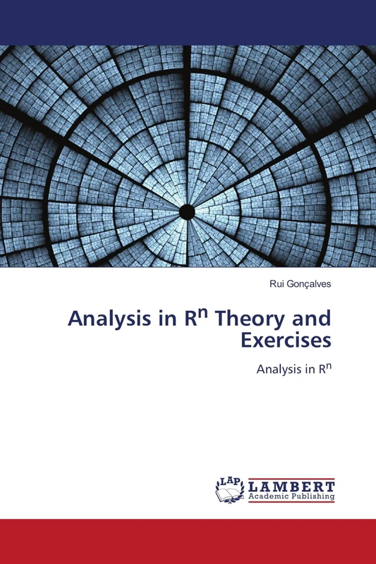 Analysis in Rn Theory and Exercises: Analysis in Rn