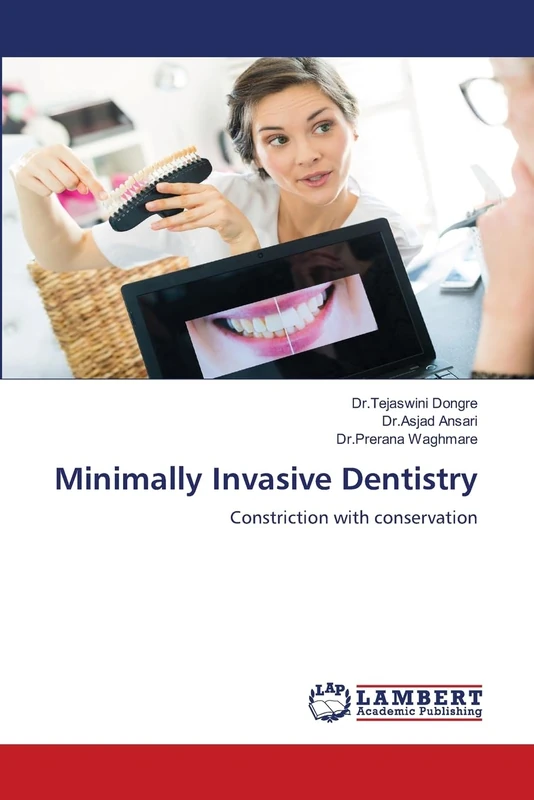 Minimally Invasive Dentistry: Constriction with conservation