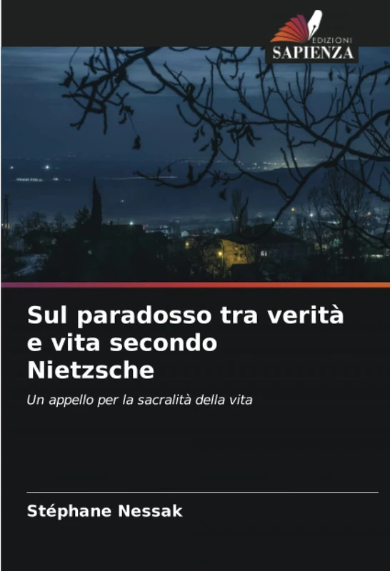 Sul paradosso tra verità e vita secondo Nietzsche: Un appello per la sacralità della vita