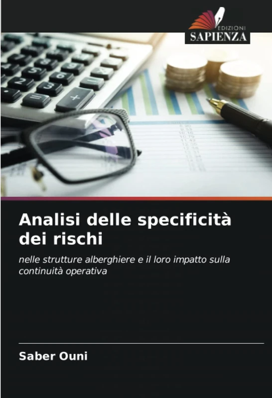 Analisi delle specificità dei rischi: nelle strutture alberghiere e il loro impatto sulla continuità operativa
