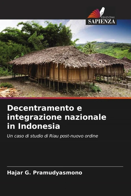 Decentramento e integrazione nazionale in Indonesia: Un caso di studio di Riau post-nuovo ordine - Image 1