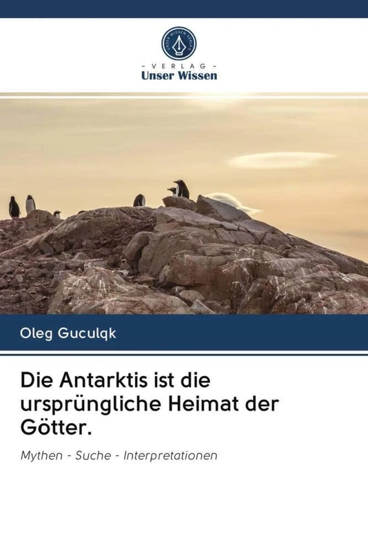 Die Antarktis ist die ursprüngliche Heimat der Götter: Mythen - Suche - Interpretationen - Image 1