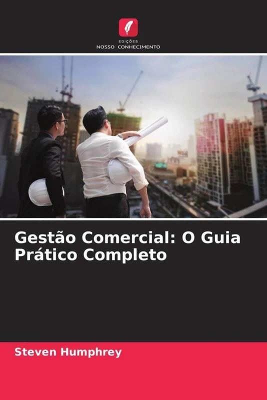 Gestão Comercial: O Guia Prático Completo