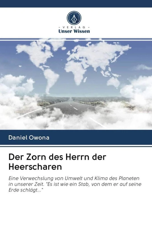 Der Zorn des Herrn der Heerscharen: Eine Verwechslung von Umwelt und Klima des Planeten in unserer Zeit. "Es ist wie ein Stab, von dem er auf seine Erde schlägt..."