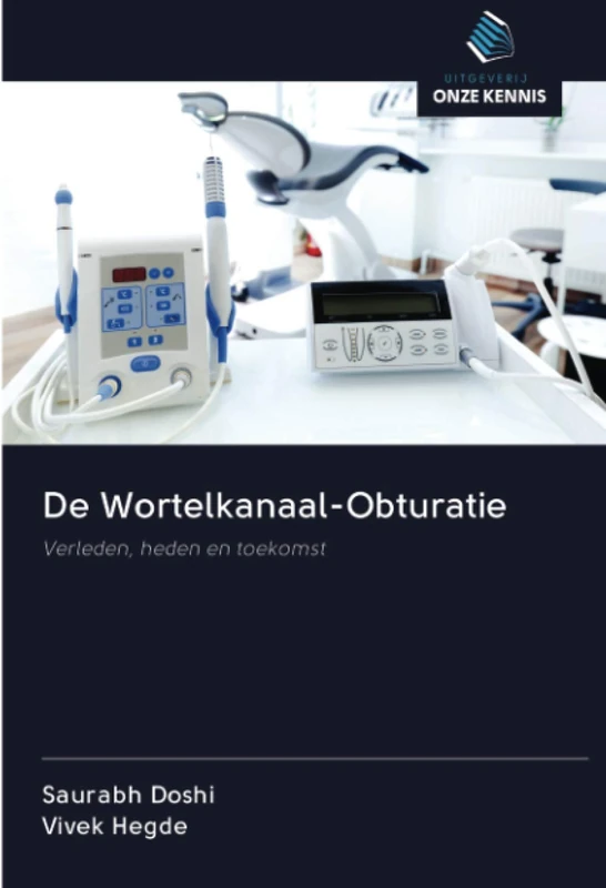 De Wortelkanaal-Obturatie: Verleden, heden en toekomst